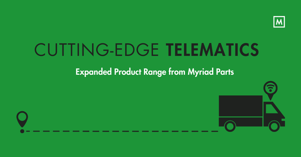 Expanding Our Horizons: Myriad Parts Partners with Orbcomm to Bring Cutting-Edge Telematics Solutions to Our Customers 